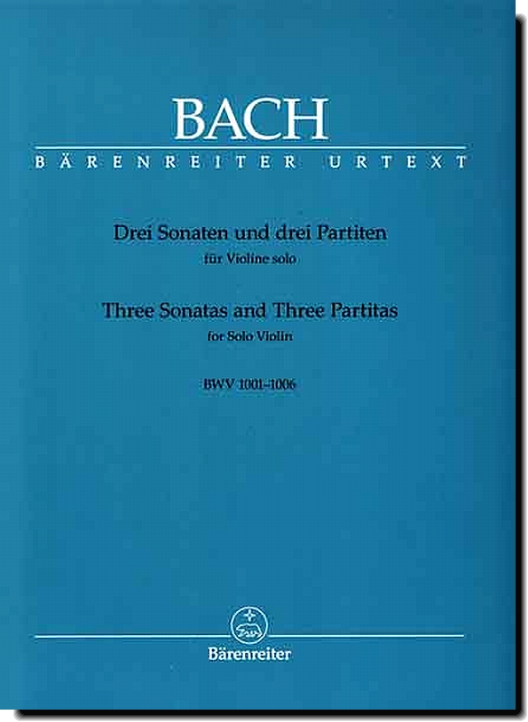 Bach,, Three Sonatas and  Three Partitas