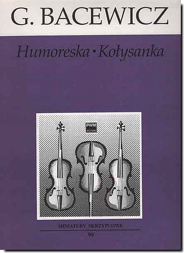 ,Bacewicz Humoreska and Kolysanka