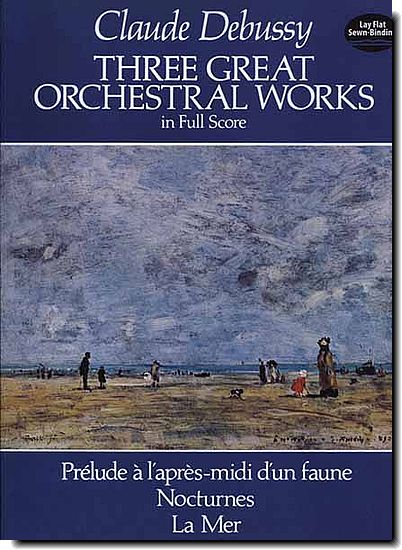 Debussy, Three Great Orchestral Works