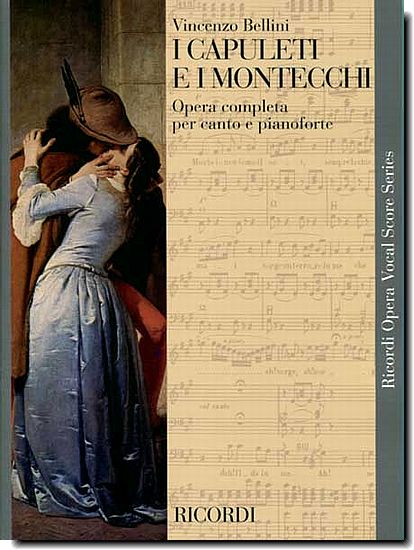 Bellini, I Capuleti e i Montecchi