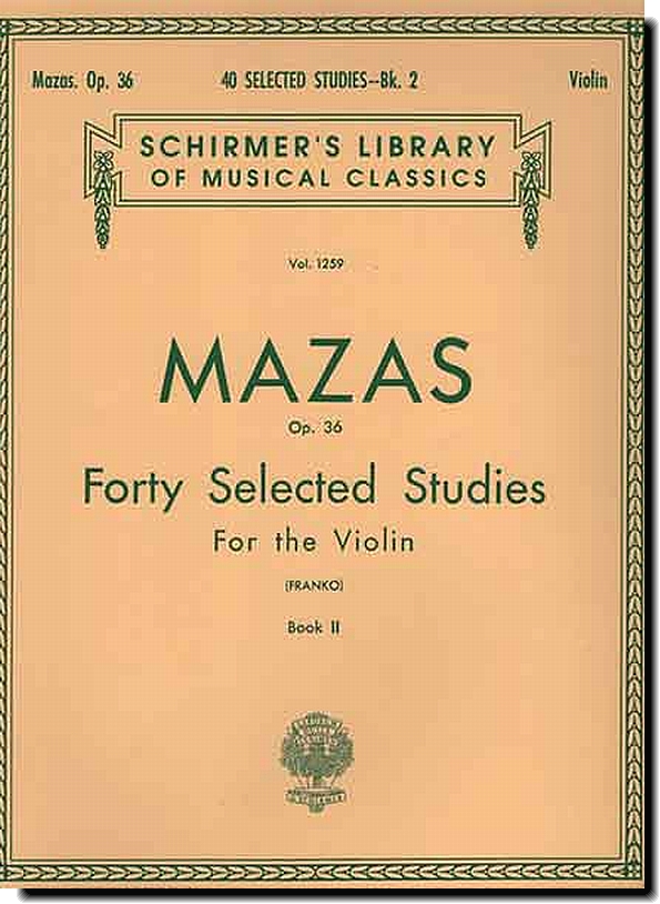 Mazas-Franko, Forty Selected Studies for the Violin, Op. 36 Book 2