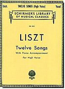 Liszt - Twelve Songs