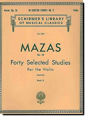 Mazas-Franko, Forty Selected Studies for the Violin, Op. 36 Book 2